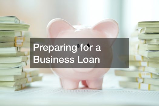 Preparing for a Business Loan