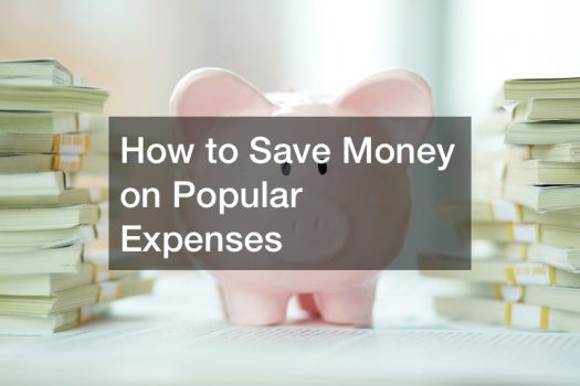 How to Save Money on Popular Expenses