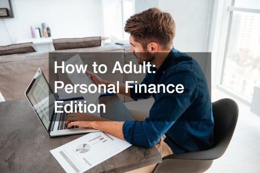 How to Adult  Personal Finance Edition