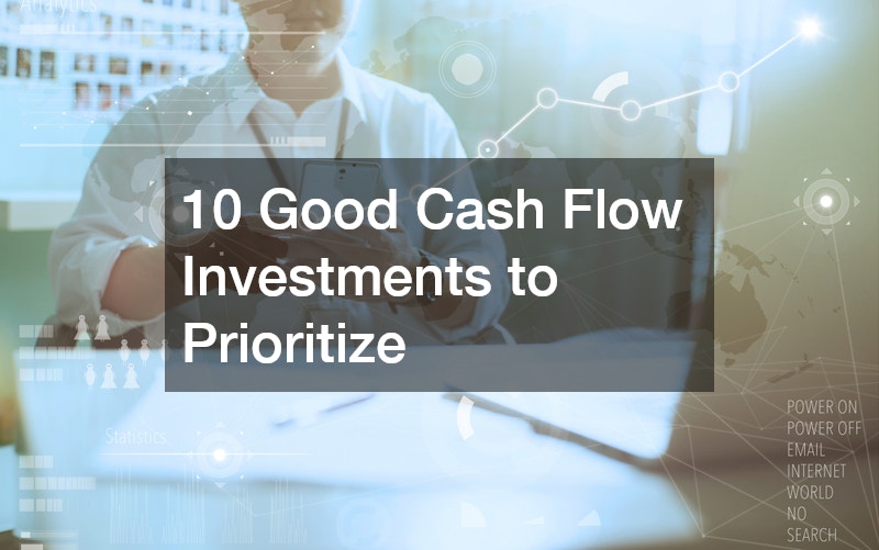 10 Good Cash Flow Investments to Prioritize